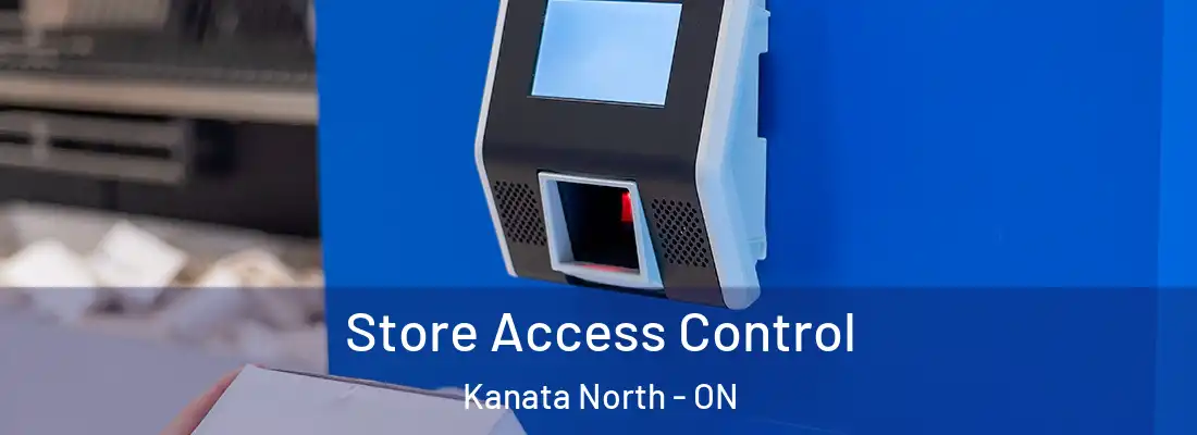  Store Access Control Kanata North - ON