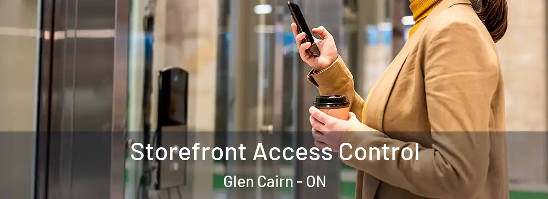  Storefront Access Control Glen Cairn - ON