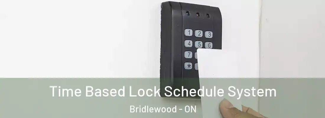  Time Based Lock Schedule System Bridlewood - ON