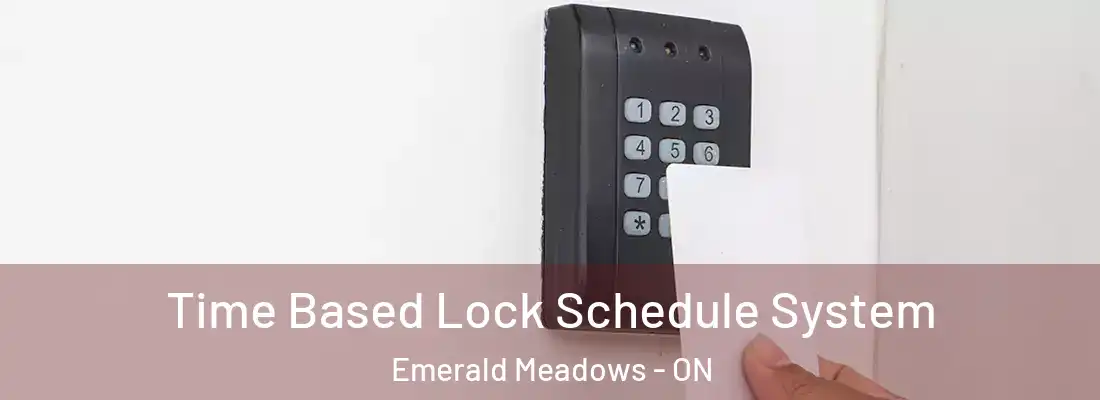  Time Based Lock Schedule System Emerald Meadows - ON