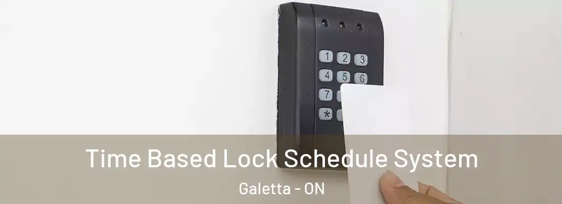  Time Based Lock Schedule System Galetta - ON