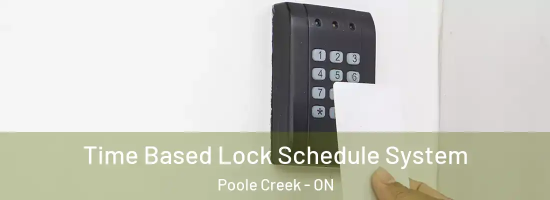  Time Based Lock Schedule System Poole Creek - ON