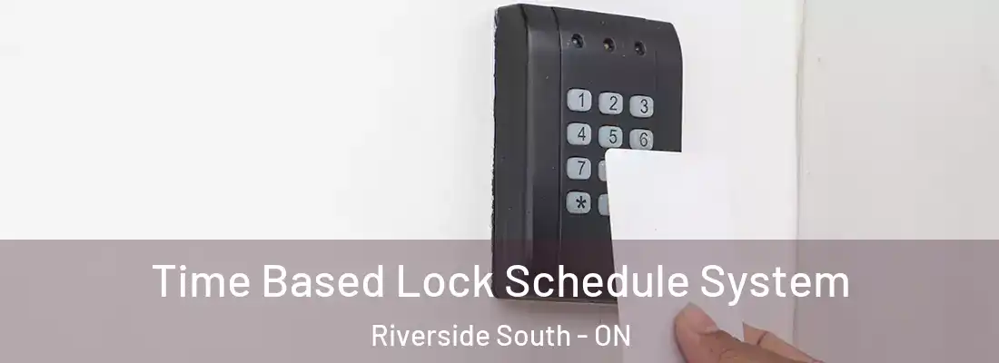  Time Based Lock Schedule System Riverside South - ON