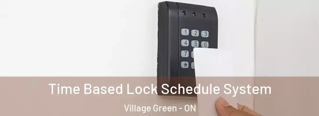  Time Based Lock Schedule System Village Green - ON