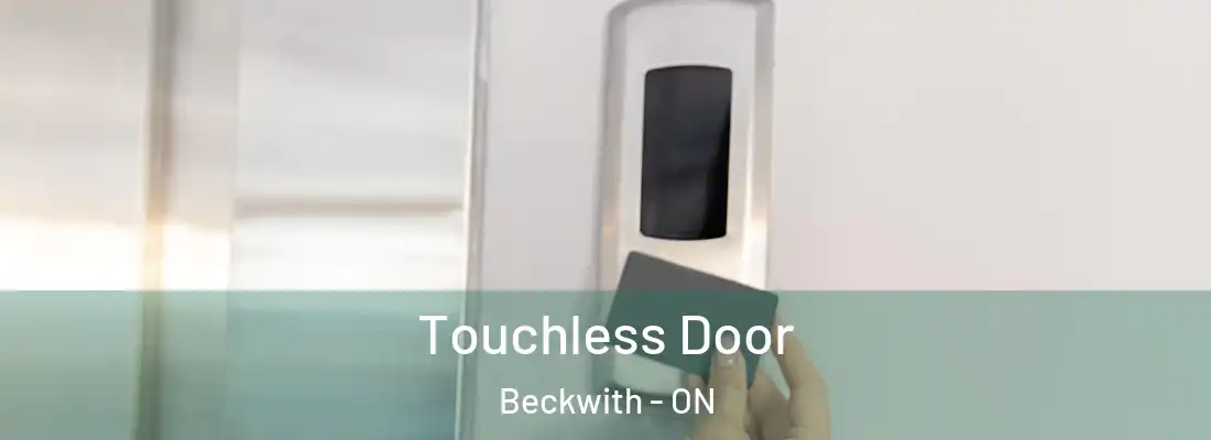  Touchless Door Beckwith - ON
