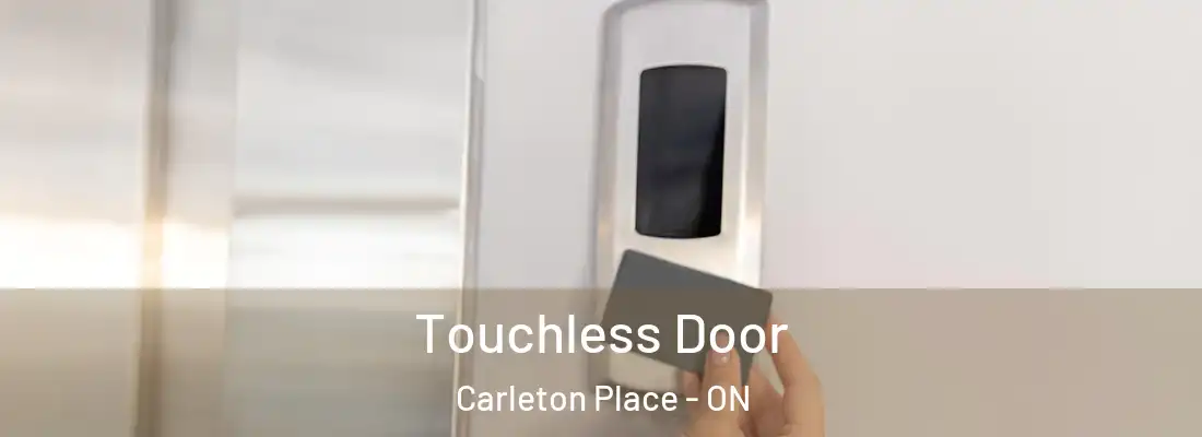  Touchless Door Carleton Place - ON