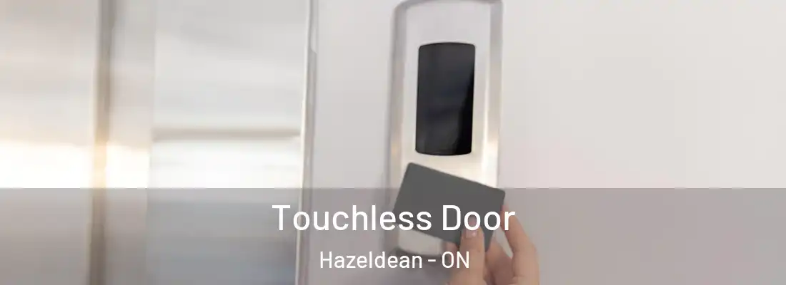  Touchless Door Hazeldean - ON