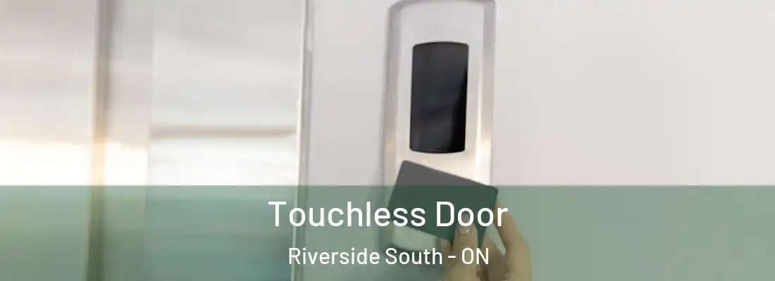  Touchless Door Riverside South - ON