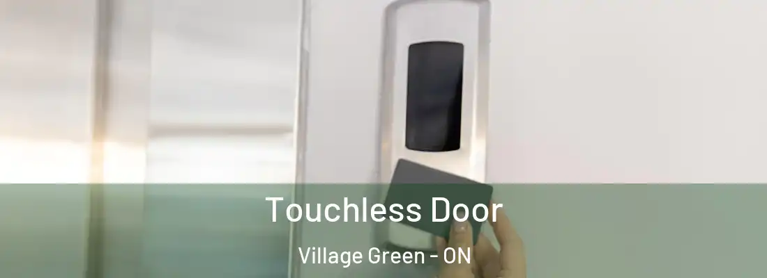  Touchless Door Village Green - ON