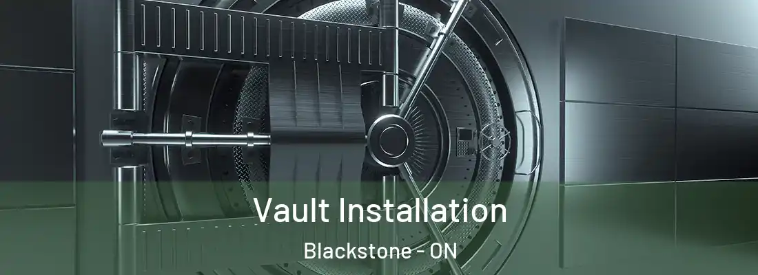  Vault Installation Blackstone - ON