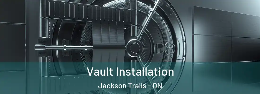  Vault Installation Jackson Trails - ON