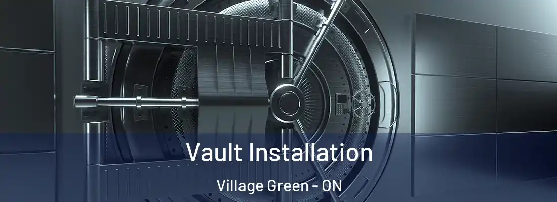  Vault Installation Village Green - ON