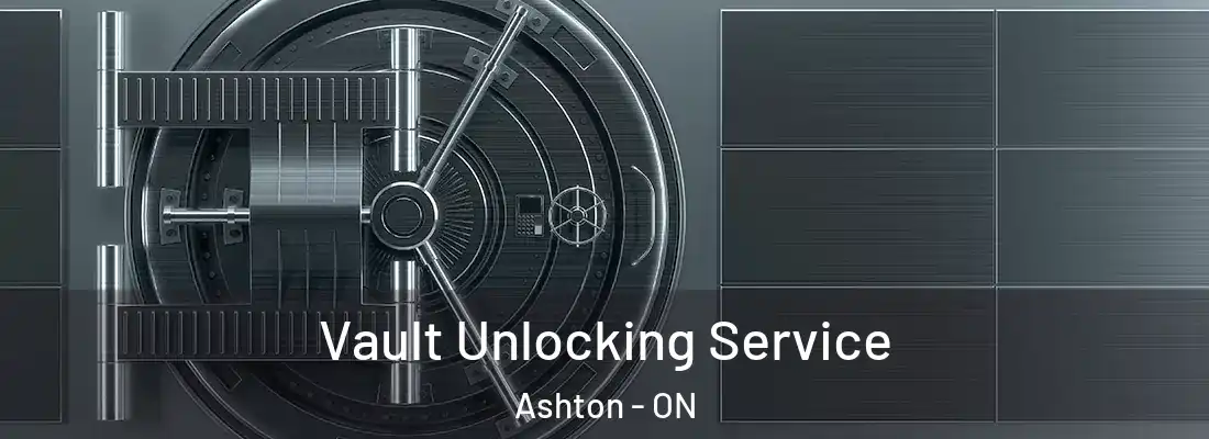  Vault Unlocking Service Ashton - ON