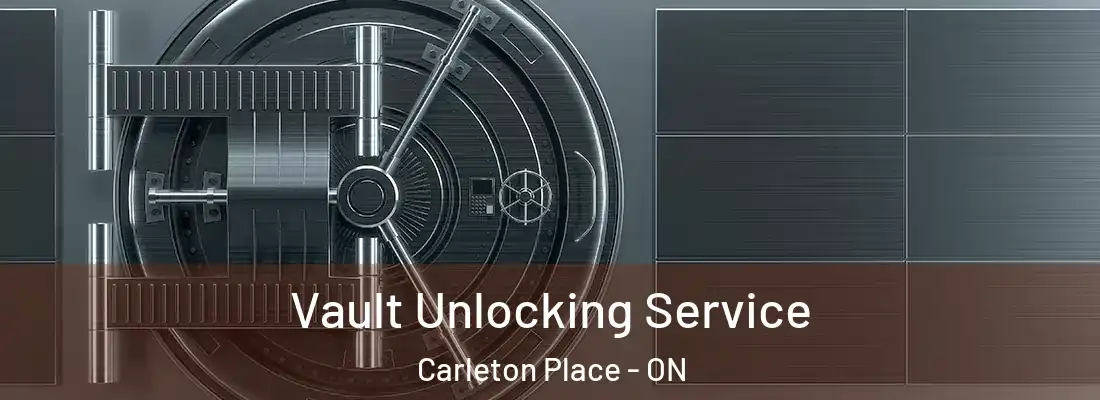  Vault Unlocking Service Carleton Place - ON