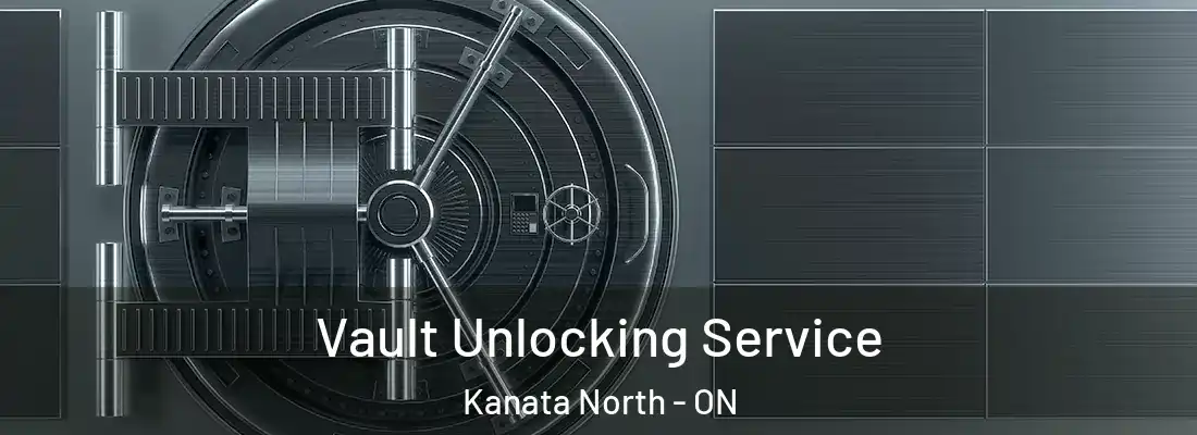  Vault Unlocking Service Kanata North - ON