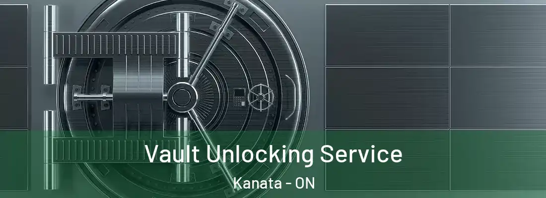  Vault Unlocking Service Kanata - ON