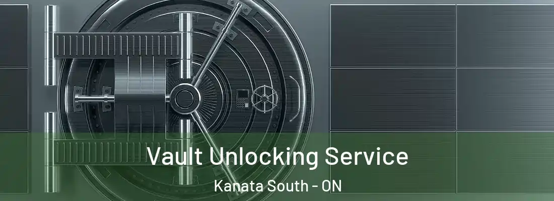  Vault Unlocking Service Kanata South - ON