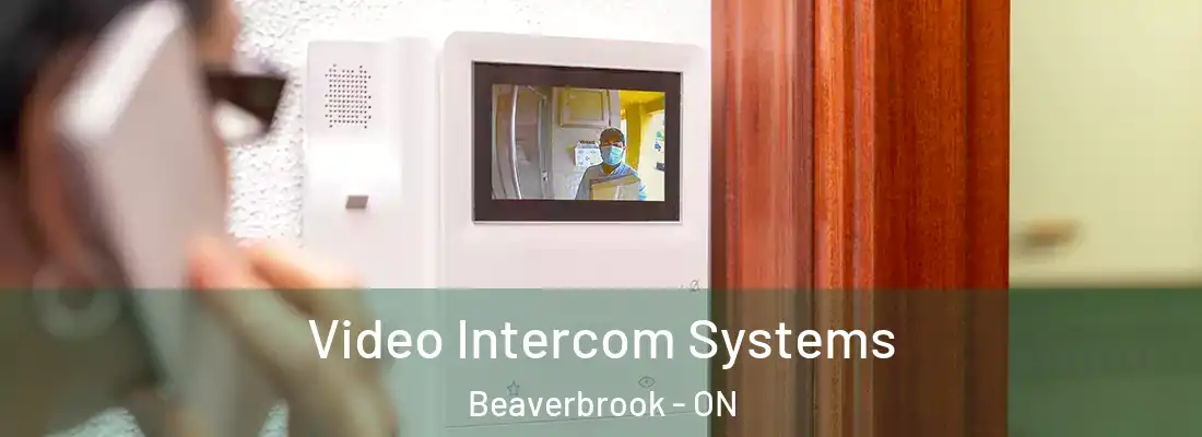  Video Intercom Systems Beaverbrook - ON