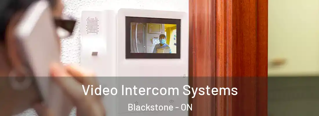  Video Intercom Systems Blackstone - ON