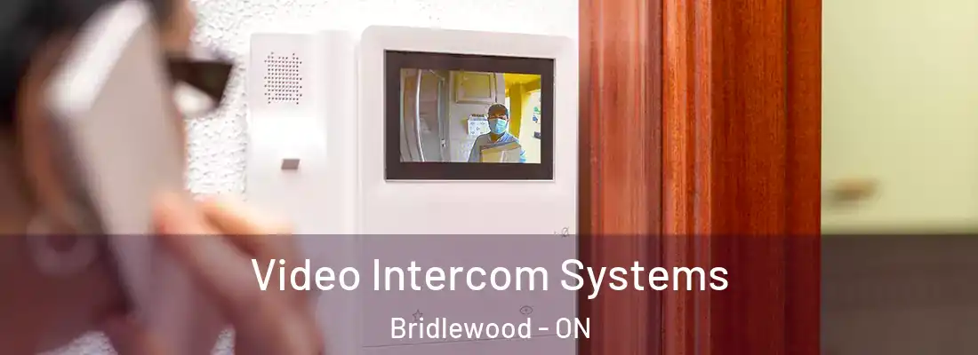  Video Intercom Systems Bridlewood - ON