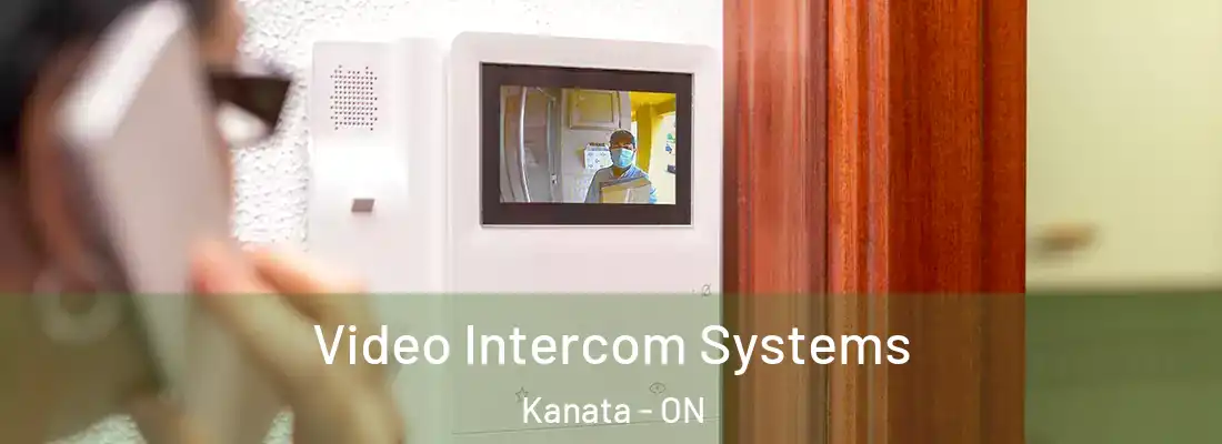  Video Intercom Systems Kanata - ON