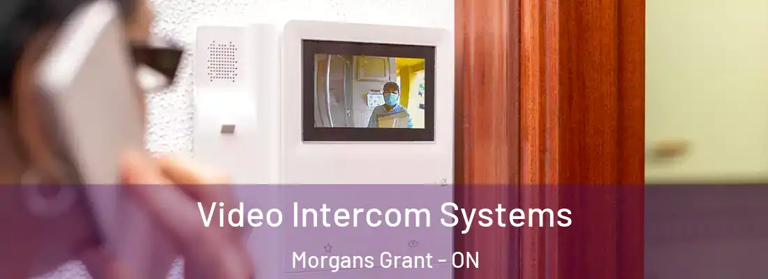  Video Intercom Systems Morgans Grant - ON