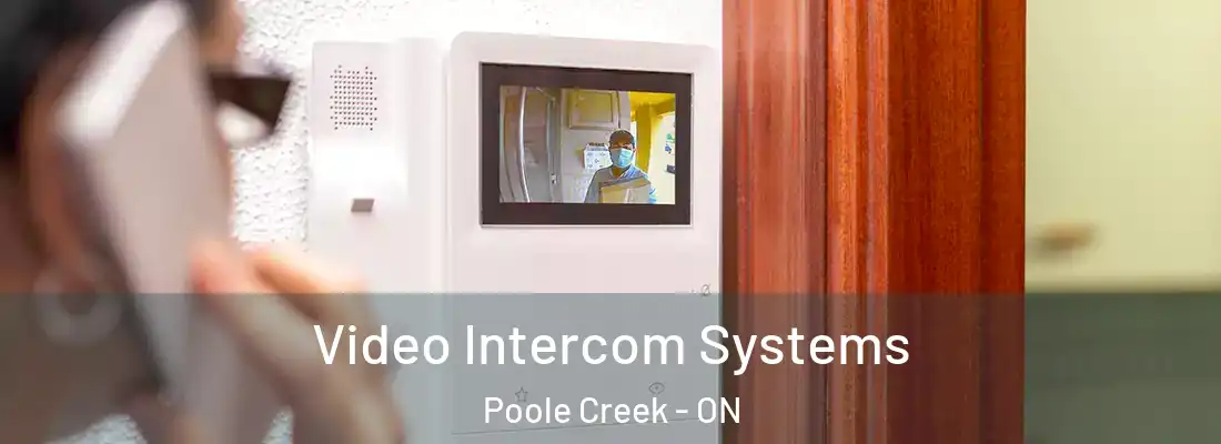  Video Intercom Systems Poole Creek - ON
